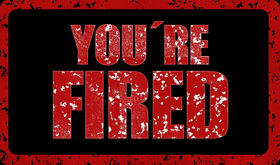 You are fired sign